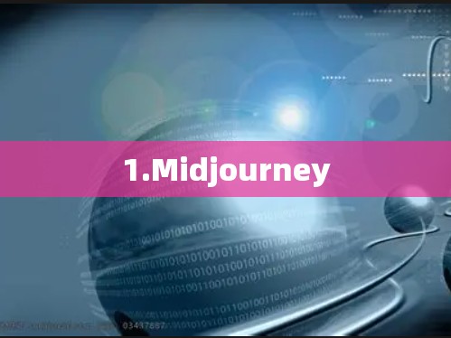 1.Midjourney