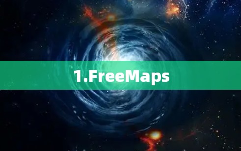 1.FreeMaps 1.FreeMaps