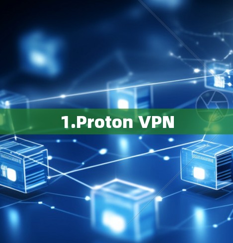 1.Proton VPN